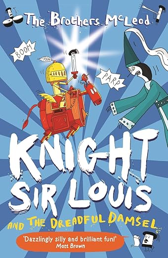 Knight Sir Louis & Dreadful Damsel