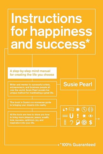 Instructions For Happiness And Success: