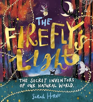Firefly'S Light: Secret Inventors Natural World