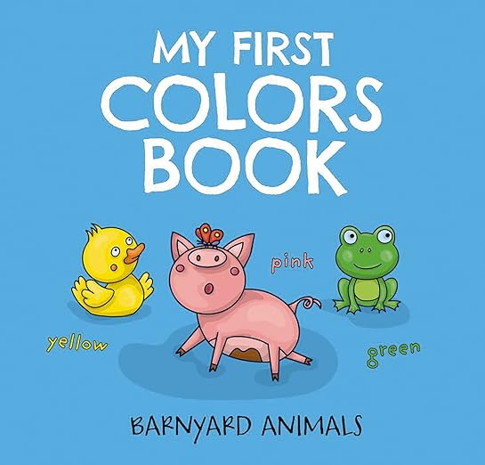 My First Colors Bk: Barnyard Animals