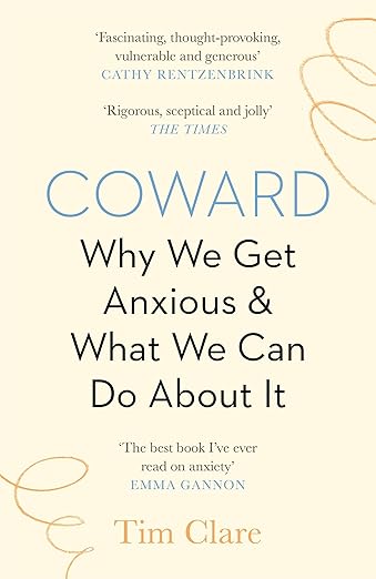 Coward: Why We Get Anxious