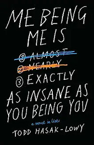 Me Being Me Is Exactly As Insane As You
