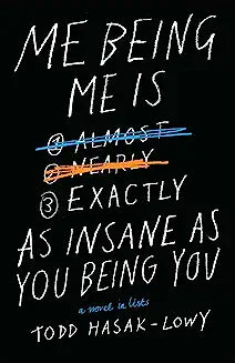 Me Being Me Is Exactly As Insane As You