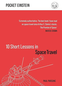 Space Travel: Ten Short Lessons (Pocket Einstein Series)