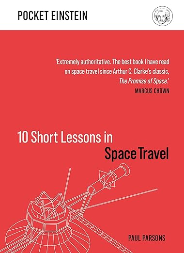 Space Travel: Ten Short Lessons (Pocket Einstein Series)