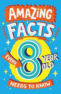 Amazing Facts Every 8 Year Old Needs To Know