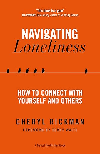 Navigating Loneliness: How to Connect with Yourself and Others