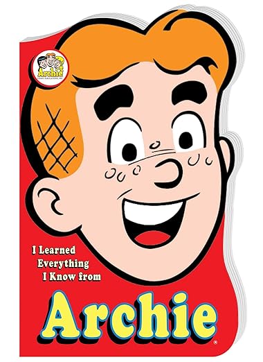 Archie I Learned Everything I Know From