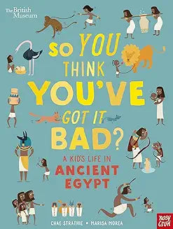 A Kid's Life in Ancient Egypt : Shortlisted for the Teach Primary Book Awards 2019!