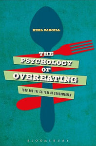 The Psychology Of Overeating