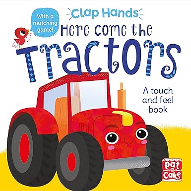 Clap Hands: Here Come Tractors Touch And Feel