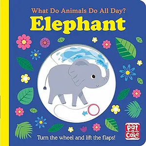 What Do Animals Do All Day: Elephant Lift Flap
