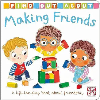 Making Friends: A lift-the-flap board book about friendship