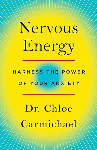 Nervous Energy: Harness the Power of Your Anxiety