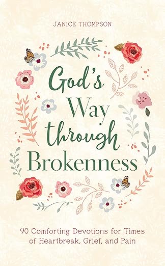 God'S Way Through Brokenness