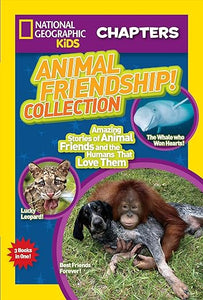 National Geographic Kids Chapters: Animal Friendship! Collection