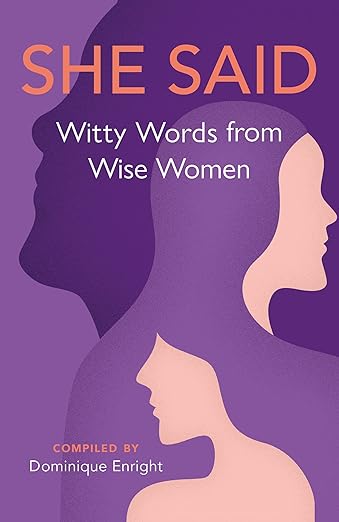 She Said: Witty Words From Wise Women