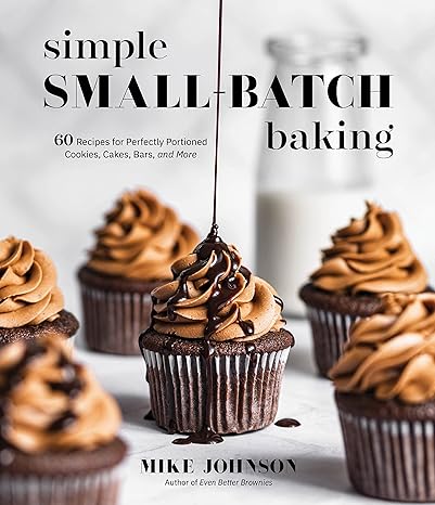 Simple Small Batch Baking Book /T