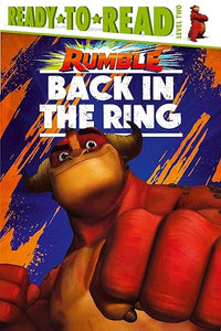Back in the Ring: Ready-to-Read Level 2 (Rumble Movie)