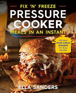 Fix 'N' Freeze Pressure Cooker Meals /T