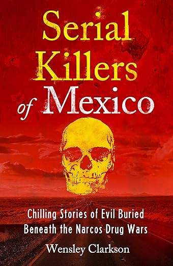 Serial Killers Of Mexico