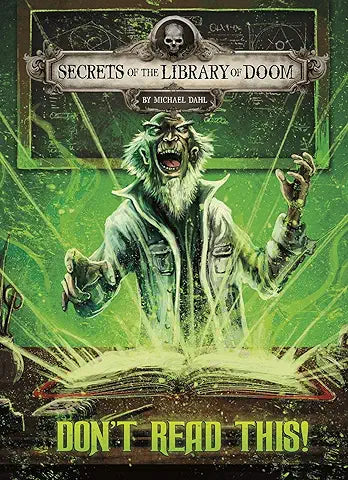 Don't Read This! (Secrets of the Library of Doom)