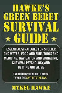 Hawke'S Green Beret Survival Manual