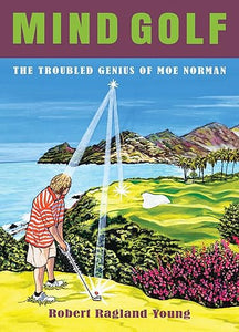 Mind Golf: Moe Norman /T