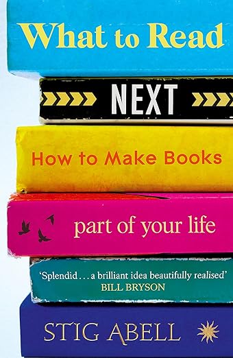 What to Read Next: How to Make Books Part of Your Life