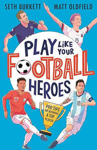 Play Like Your Football Heroes: Pro Tips
