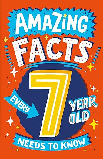 Amazing Facts Every 7 Year Old Needs To Know