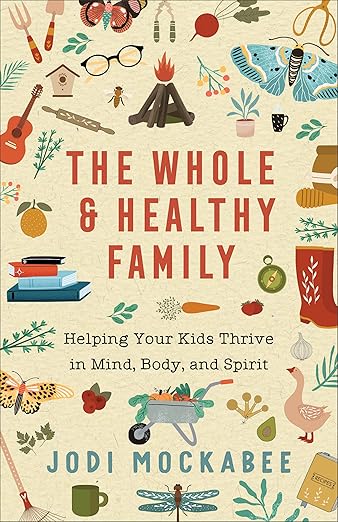 The Whole And Healthy Family