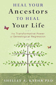 Heal Your Ancestors to Heal Your Life /T