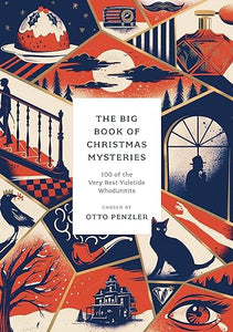 The Big Book of Christmas Mysteries: 100 of the Very Best Yuletide Whodunnits