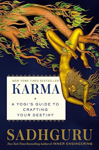 Karma: A Yogi's Guide to Crafting Your Destiny