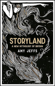 Storyland: New Mythology Of Britain /H