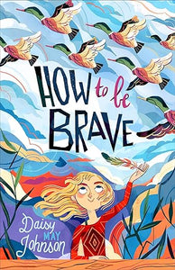 How To Be Brave