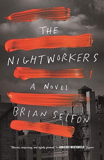 The Nightworkers: A Novel