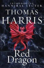 Load image into Gallery viewer, Red Dragon : The original Hannibal Lecter classic (Hannibal Lecter)
