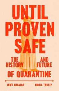 Until Proven Safe: Quarantine