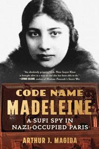 Code Name Madeleine: Nazi-Occupied Paris