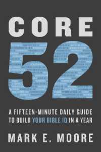Core 52: A Fifteen-Minute Daily Guide to Build Your Bible IQ in a Year