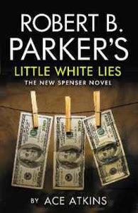 Robert B Parker'S Little White Lies /Bp