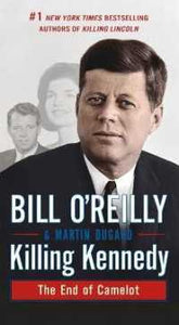 Killing Kennedy : The End of Camelot
