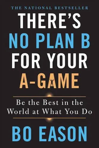 There'S No Plan B For Your A-Game /T