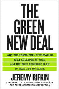 The Green New Deal: Why the Fossil Fuel Civilization Will Collapse by 2028