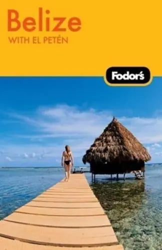 Fodor'S Belize 4E /T