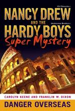 Nancy drew hardy boys 02 : Danger Overseas