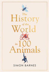 History Of The World In 100 Animals (Only Copy)