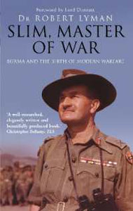 Slim, Master of War : Burma, 1942-5